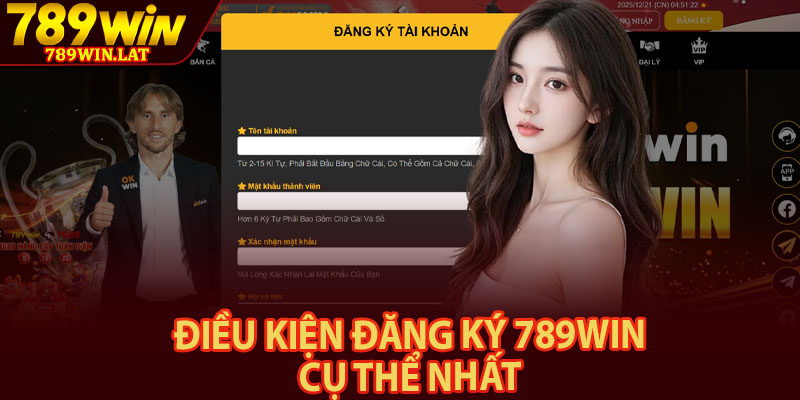 Đăng Ký 789win – Hướng Dẫn Người Mới Tạo Tài Khoản 2 Điều kiện đăng ký 789win cụ thể nhất