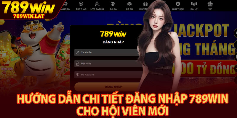 Đăng Nhập 789win – Bước Vào Thế Giới Giải Trí 3 Hướng dẫn chi tiết đăng nhập 789win cho hội viên mới
