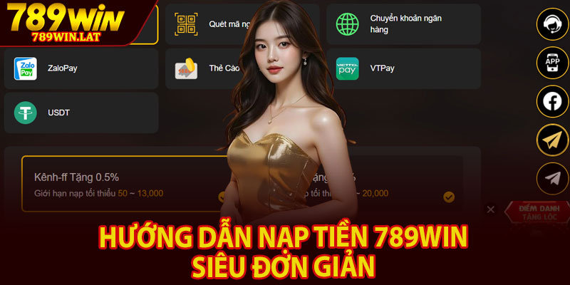 Nạp Tiền 789win – Các Cách Giao Dịch Nhanh Nhất 2 Hướng dẫn nạp tiền 789win siêu đơn giản