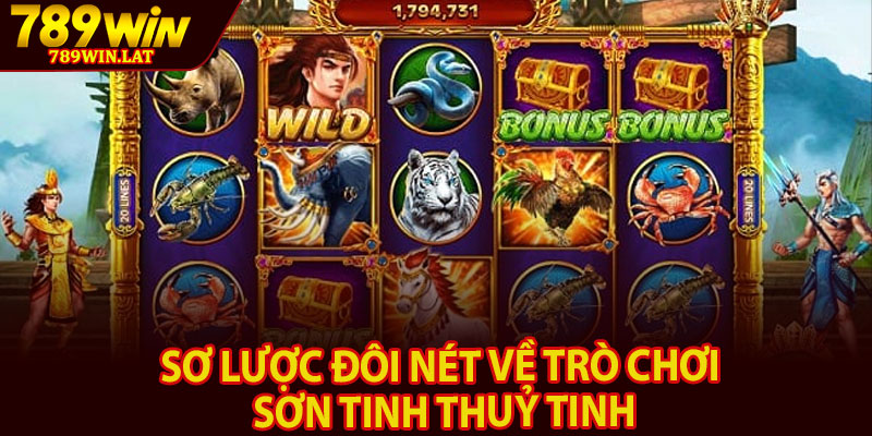 Sơn Tinh Thuỷ Tinh – Nổ Hũ Huyền Thoại Cực Hấp Dẫn 2 Sơ lược đôi nét về trò chơi sơn tinh thuỷ tinh