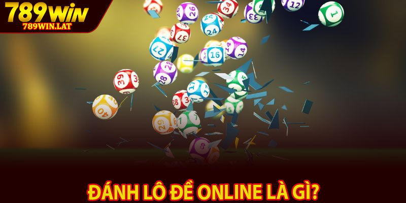 Đánh Lô Đề Online – Hướng Dẫn Chơi Với Các Con Số 2 Đánh lô đề online là gì?
