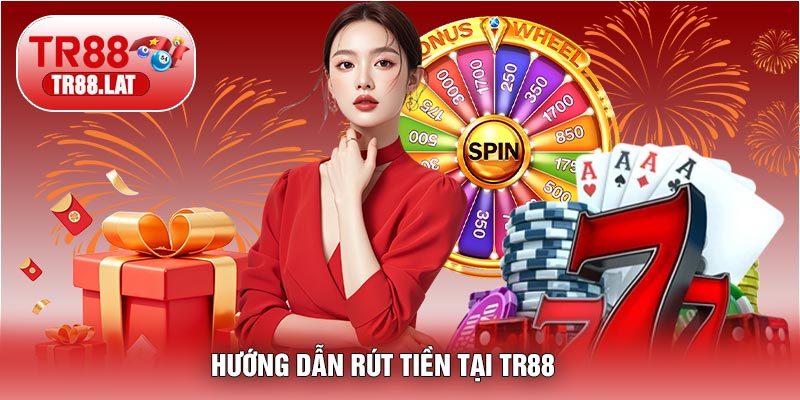 Hướng Dẫn Nạp Tiền TR88 Siêu Tốc – An Toàn, Nhận Bonus Khủng 2026 💰 4 Hướng Dẫn Rút Tiền Tại TR88